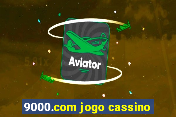 9000.com jogo cassino